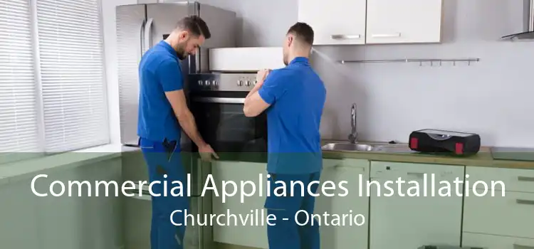 Commercial Appliances Installation Churchville - Ontario
