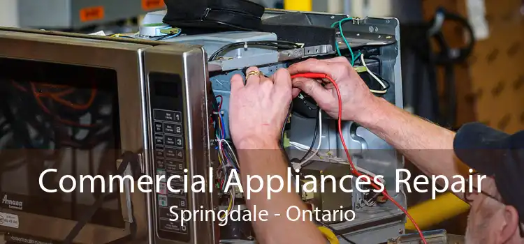 Commercial Appliances Repair Springdale - Ontario