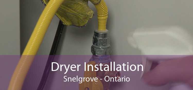 Dryer Installation Snelgrove - Ontario