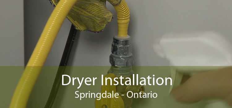 Dryer Installation Springdale - Ontario