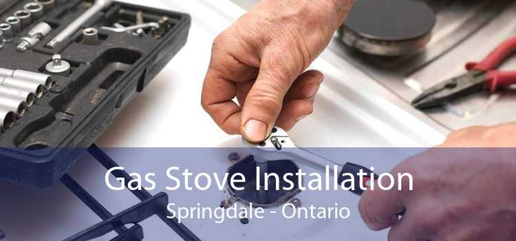 Gas Stove Installation Springdale - Ontario