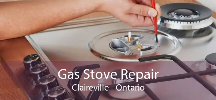 Gas Stove Repair Claireville - Ontario