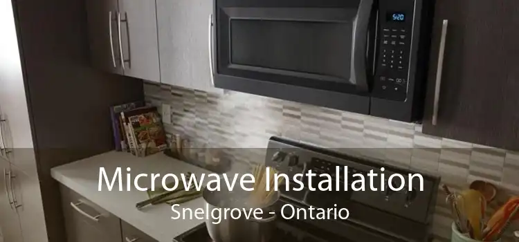 Microwave Installation Snelgrove - Ontario