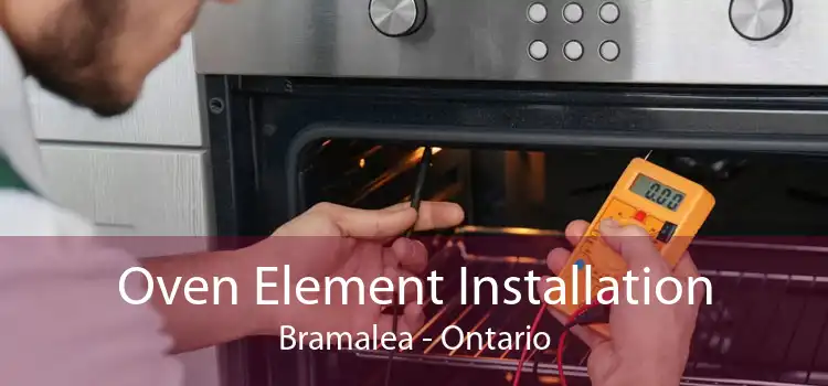 Oven Element Installation Bramalea - Ontario