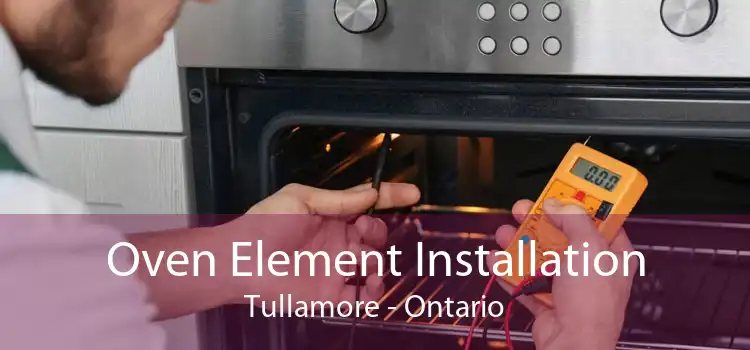 Oven Element Installation Tullamore - Ontario