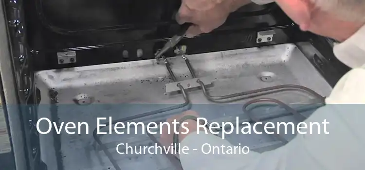 Oven Elements Replacement Churchville - Ontario