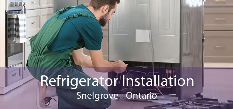 Refrigerator Installation Snelgrove - Ontario
