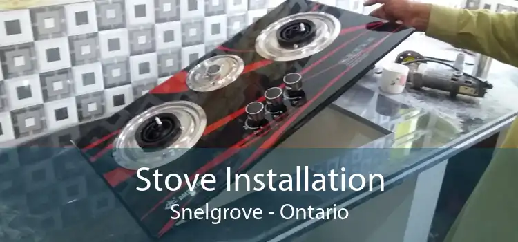 Stove Installation Snelgrove - Ontario