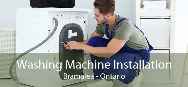 Washing Machine Installation Bramalea - Ontario