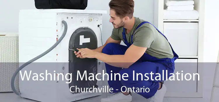 Washing Machine Installation Churchville - Ontario